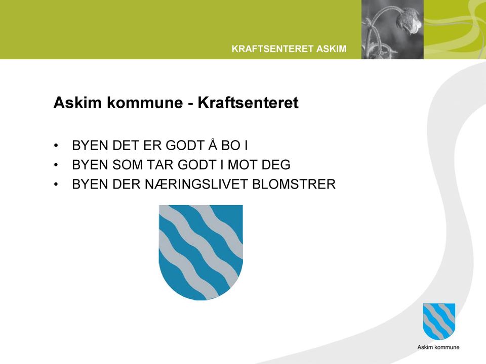 GODT Å BO I BYEN SOM TAR