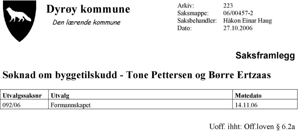 2006 Søknad om byggetilskudd - Tone Pettersen og