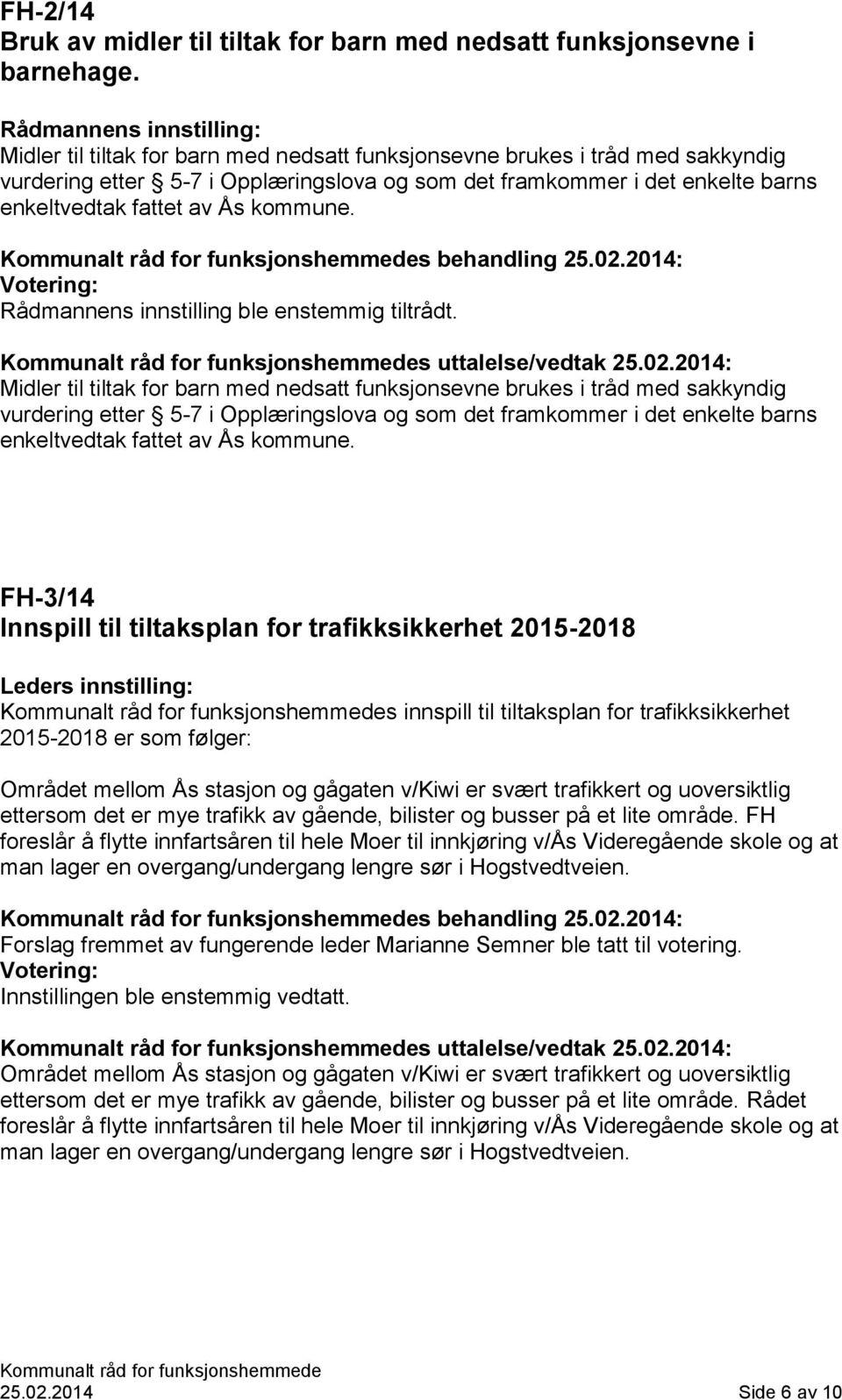 fattet av Ås kommune. s behandling 25.02.