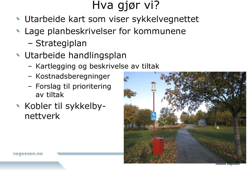 planbeskrivelser for kommunene Strategiplan Utarbeide