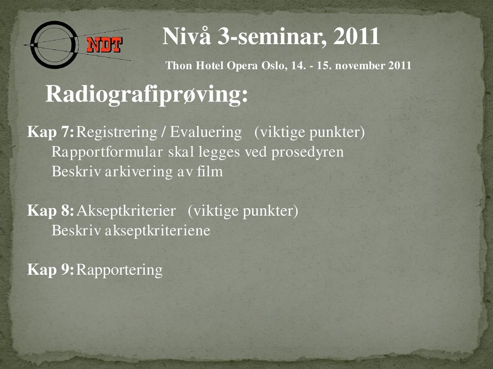 prosedyren Beskriv arkivering av film Kap 8: