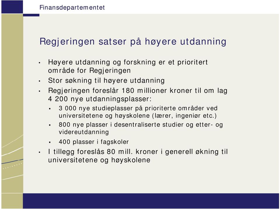 prioriterte områder ved universitetene og høyskolene (lærer, ingeniør etc.