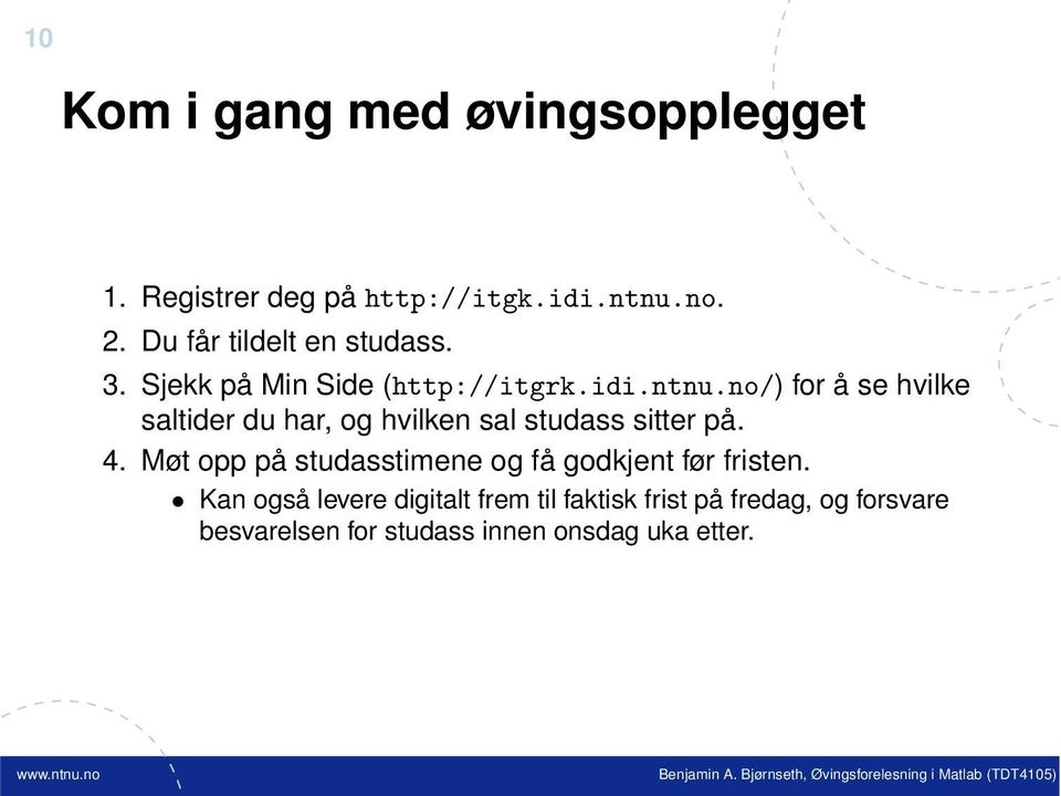 no/) for å se hvilke saltider du har, og hvilken sal studass sitter på. 4.