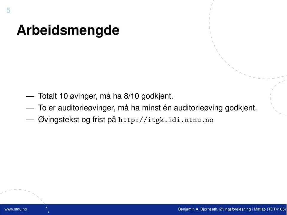 To er auditorieøvinger, må ha minst én