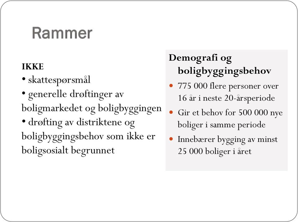 Demografi og boligbyggingsbehov 775 000 flere personer over 16 år i neste 20-årsperiode