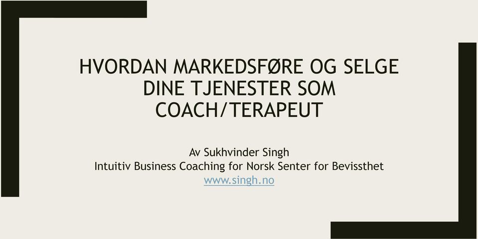 Sukhvinder Singh Intuitiv Business