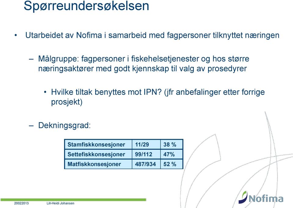 valg av prosedyrer Hvilke tiltak benyttes mot IPN?