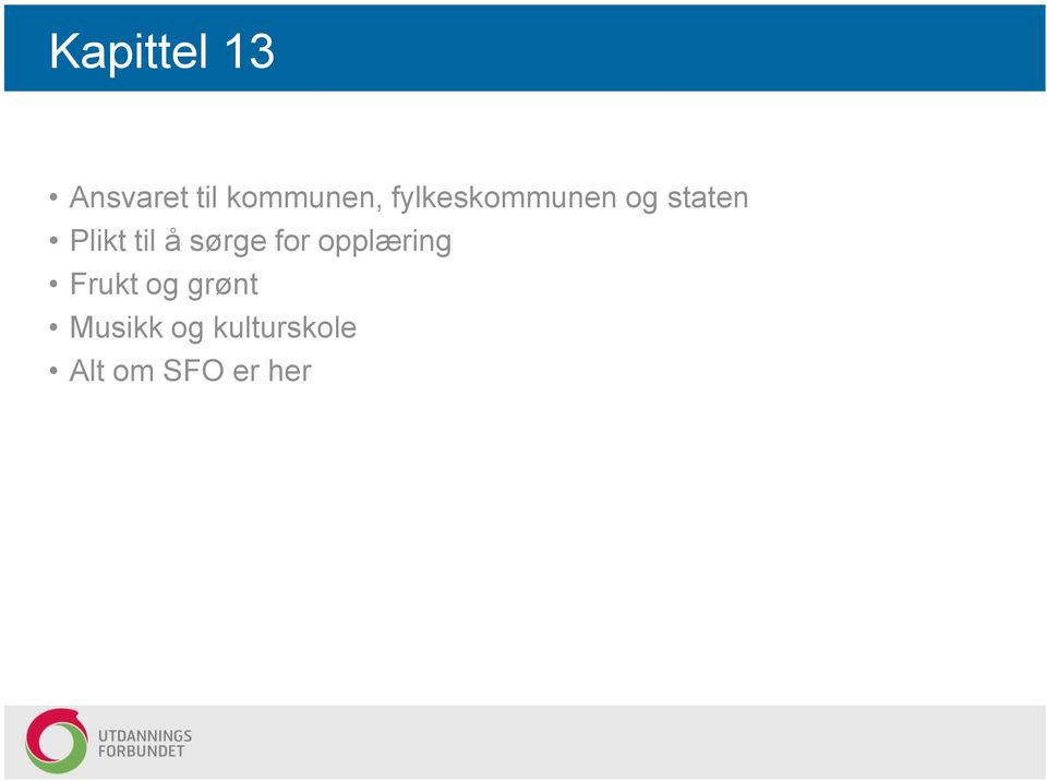 sørge for opplæring Frukt og grønt