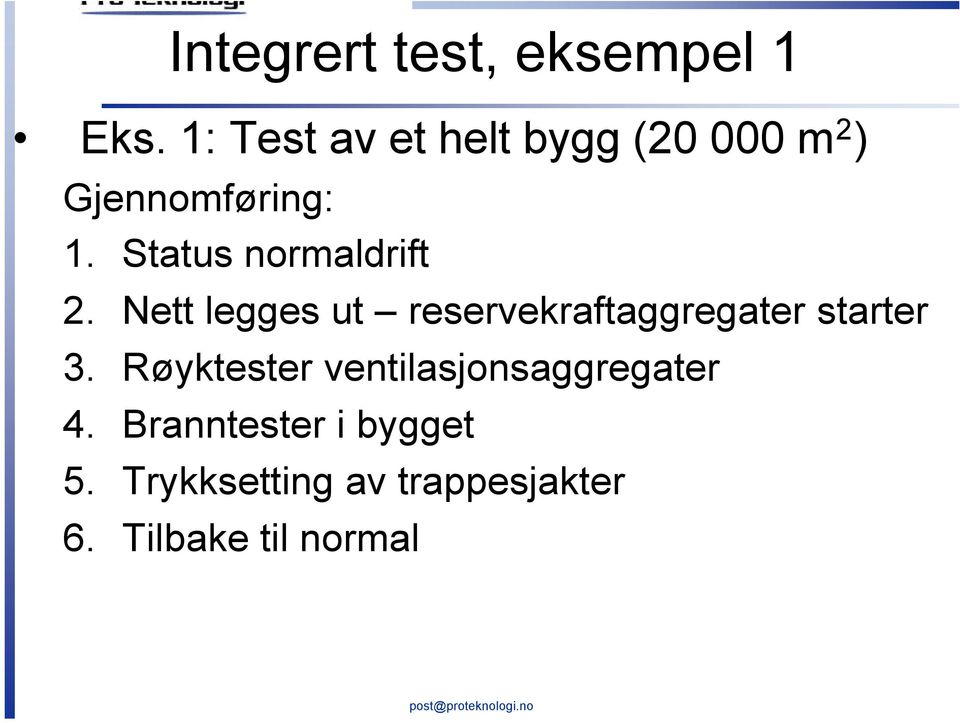 Status normaldrift 2.