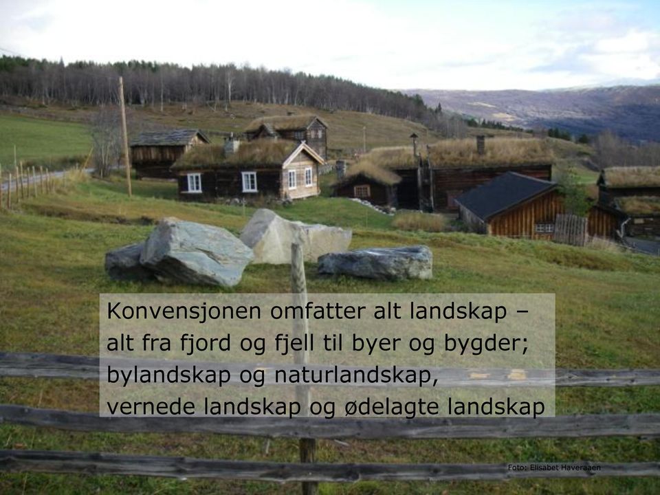 bylandskap og naturlandskap, vernede