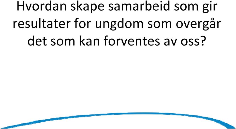 ungdom som overgår det