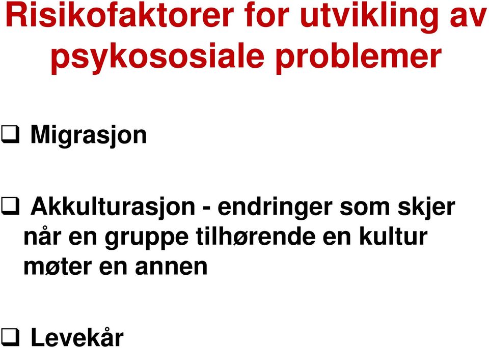 Akkulturasjon - endringer som skjer når