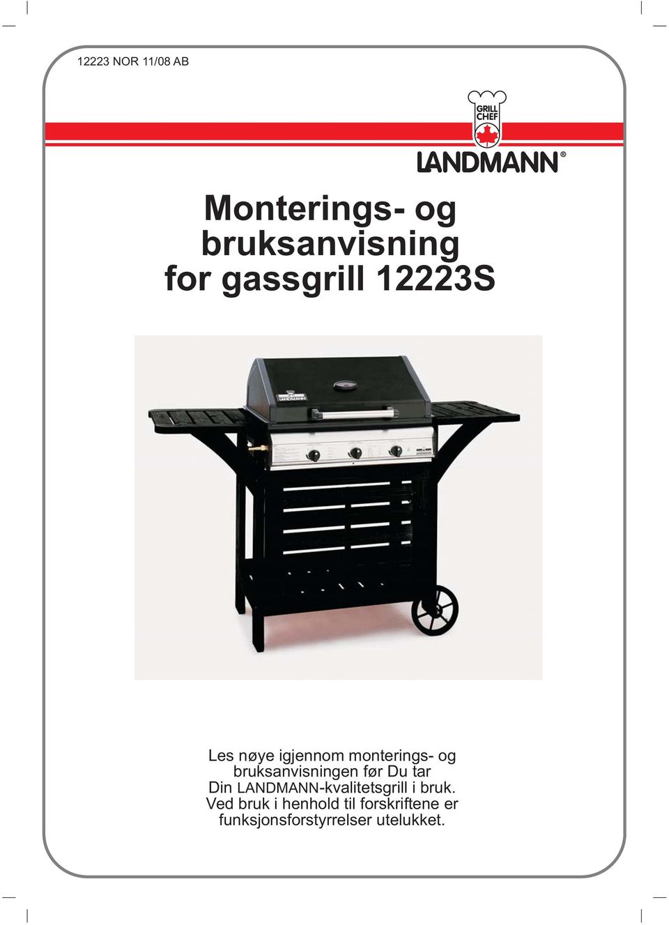 bruksanvisningen før Du tar Din LANDMANN-kvalitetsgrill i