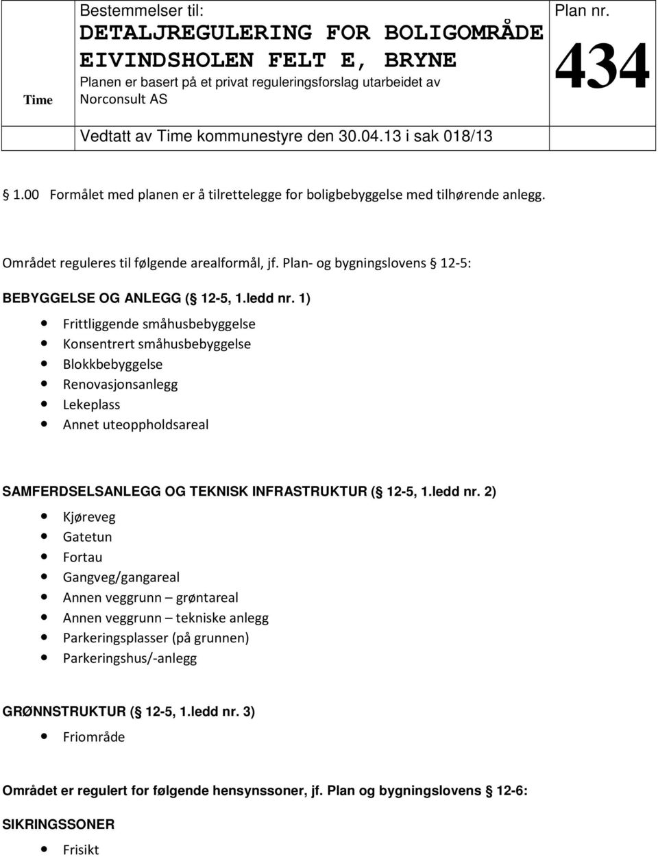 Plan- og bygningslovens 12-5: BEBYGGELSE OG ANLEGG ( 12-5, 1.ledd nr.