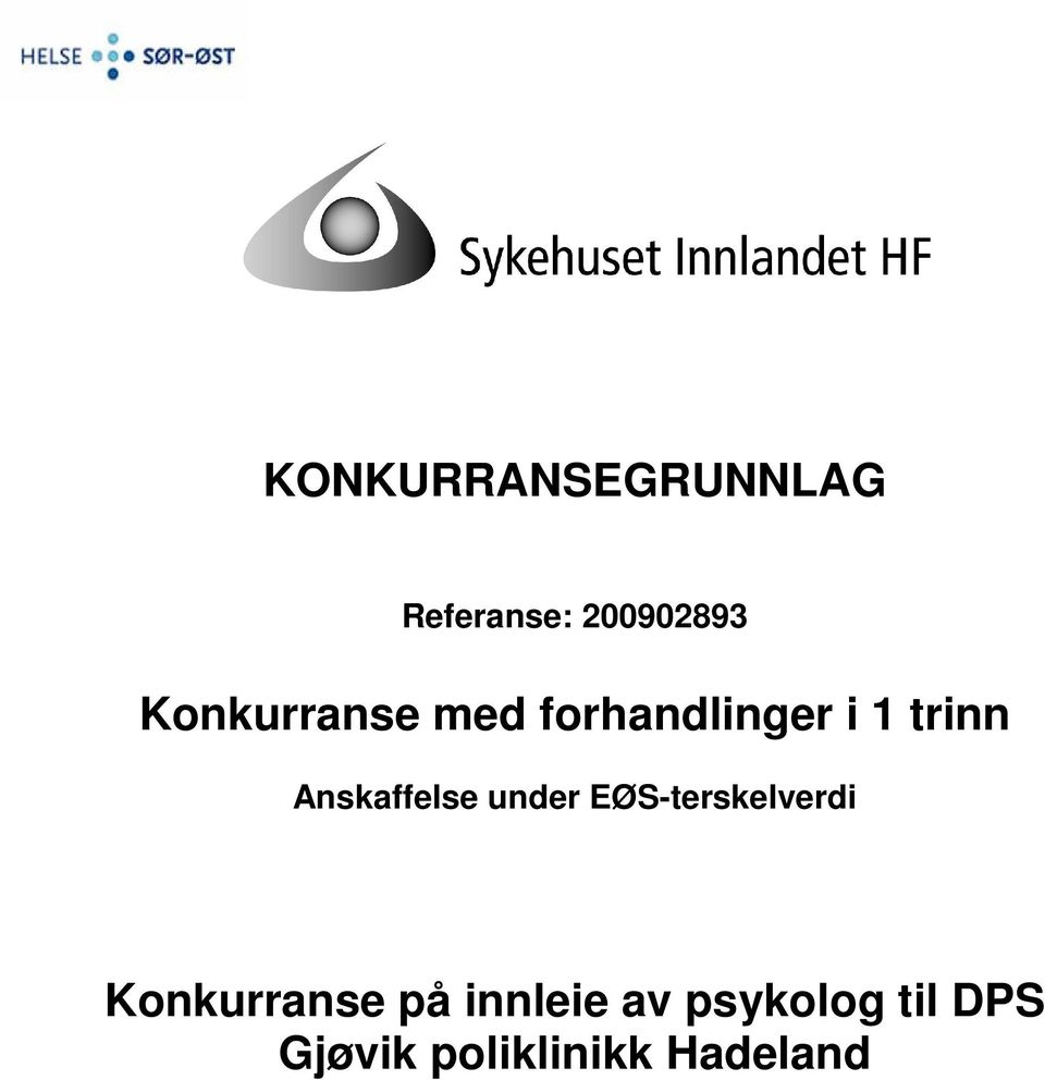 Anskaffelse under EØS-terskelverdi Konkurranse