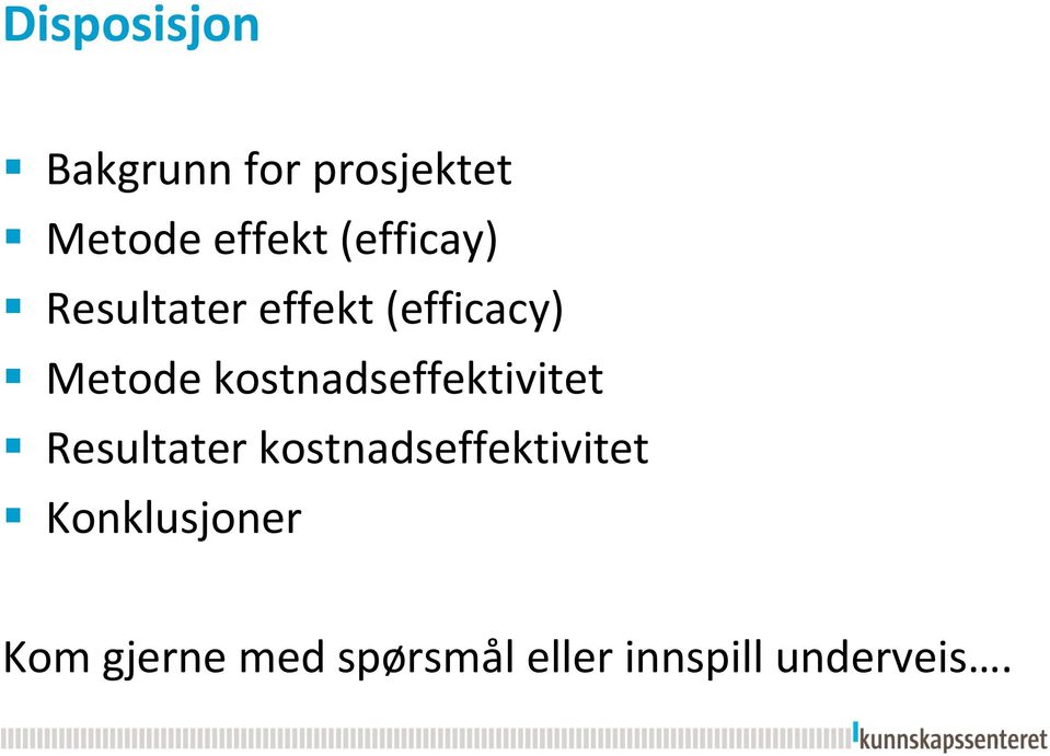 kostnadseffektivitet Resultater kostnadseffektivitet