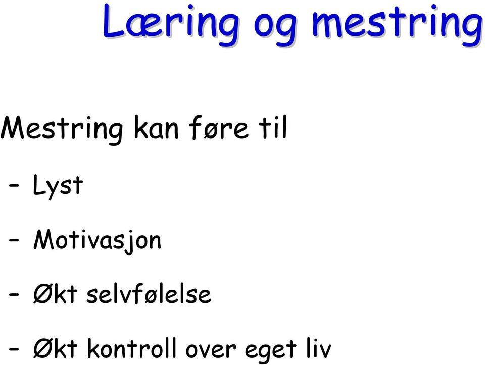 Lyst Motivasjon Økt