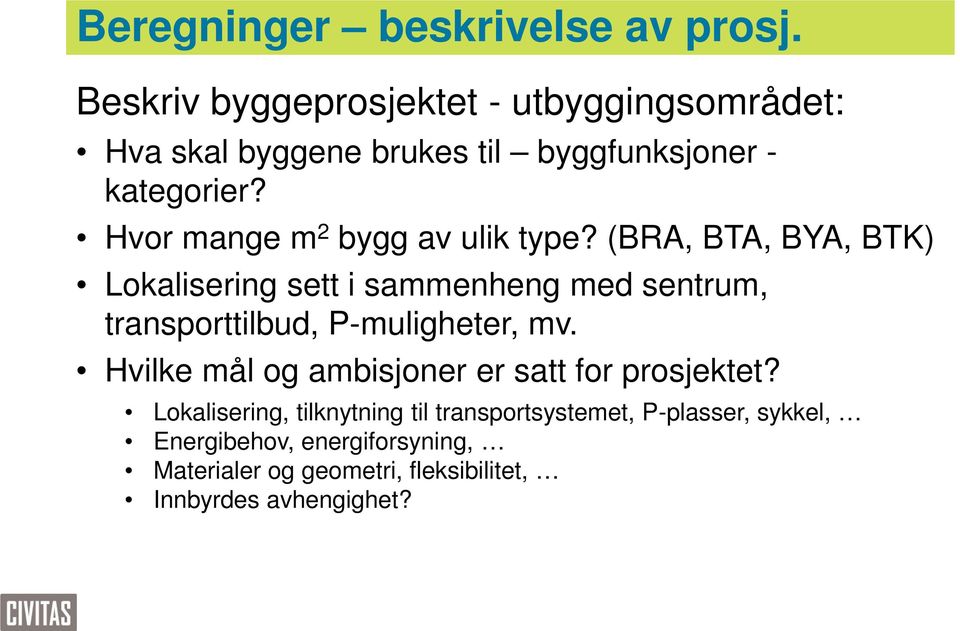 Hvor mange m 2 bygg av ulik type?