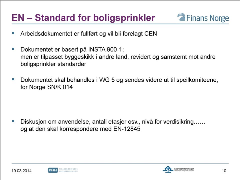 standarder Dokumentet skal behandles i WG 5 og sendes videre ut til speilkomiteene, for Norge SN/K 014