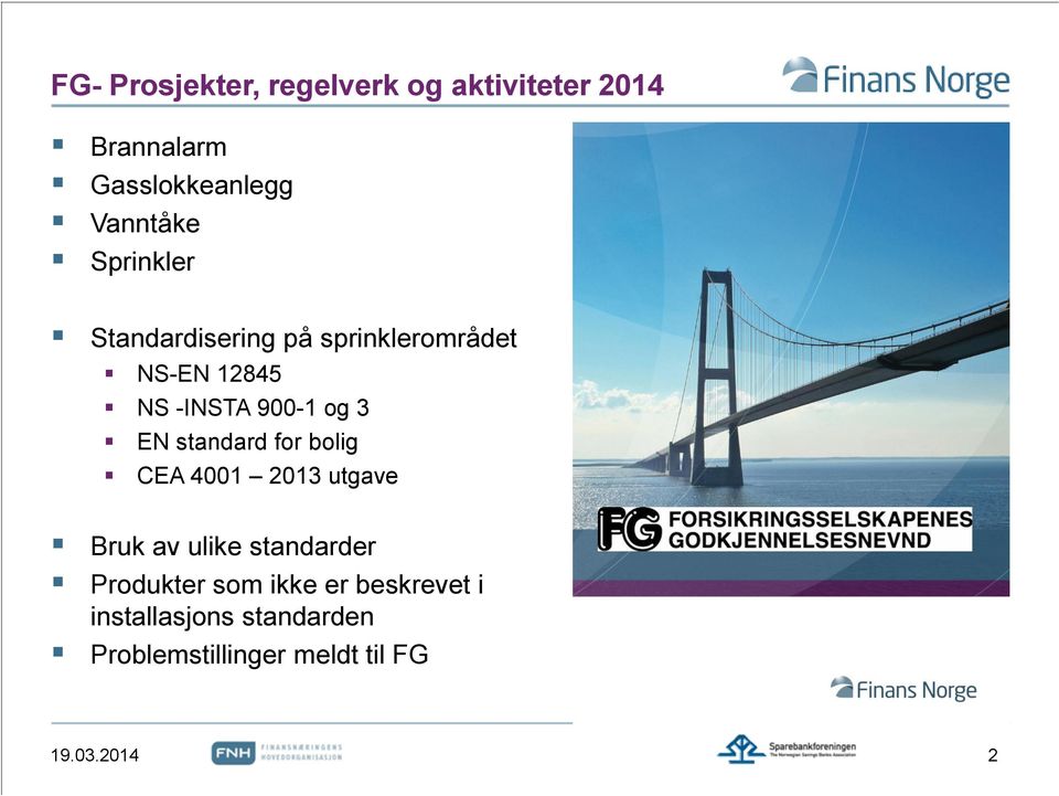 standard for bolig CEA 4001 2013 utgave Bruk av ulike standarder Produkter som