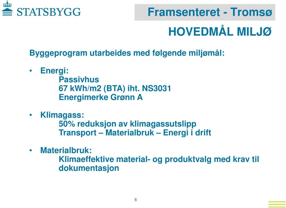 NS3031 Energimerke Grønn A Klimagass: 50% reduksjon av klimagassutslipp