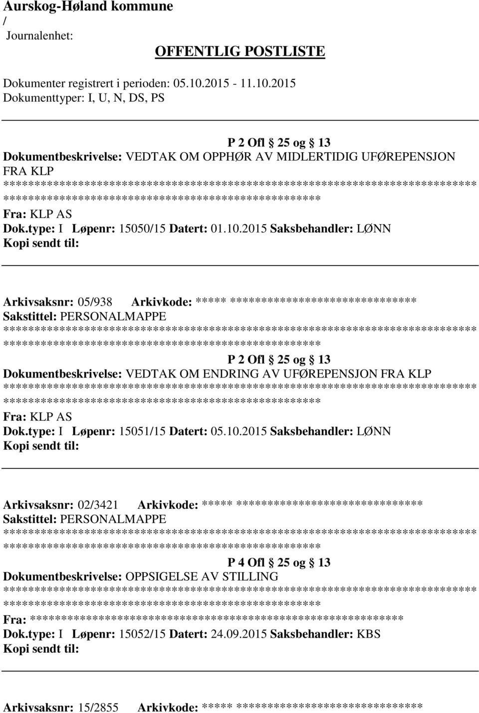 KLP Fra: KLP AS Dok.type: I Løpenr: 1505115 Datert: 05.10.