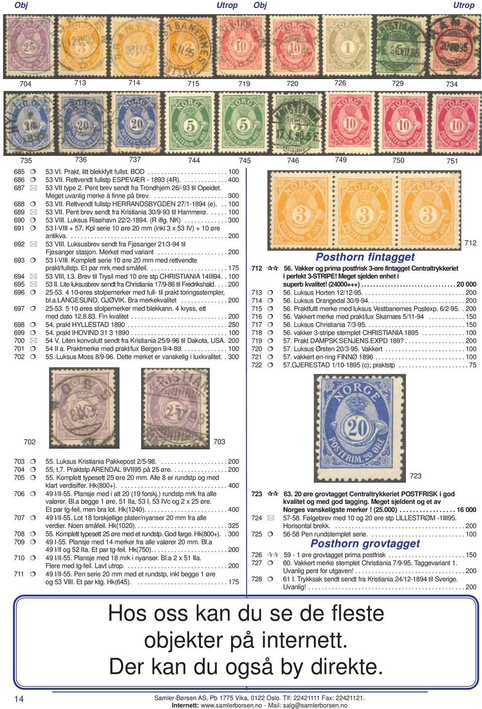 Rettvendt fullstp HERRANDSBYGDEN 27/1-1894 (e)... 100 689 53 VII. Pent brev sendt fra Kristiania 30/9-93 til Hammerø...... 100 690 53 VIII. Luksus Risøhavn 22/2-1894. (R iflg. NK).