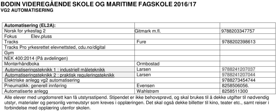 måleteknikk Larsen 9788241207037 Automatiseringsteknikk 2 : praktisk reguleringsteknikk Larsen 9788241207044