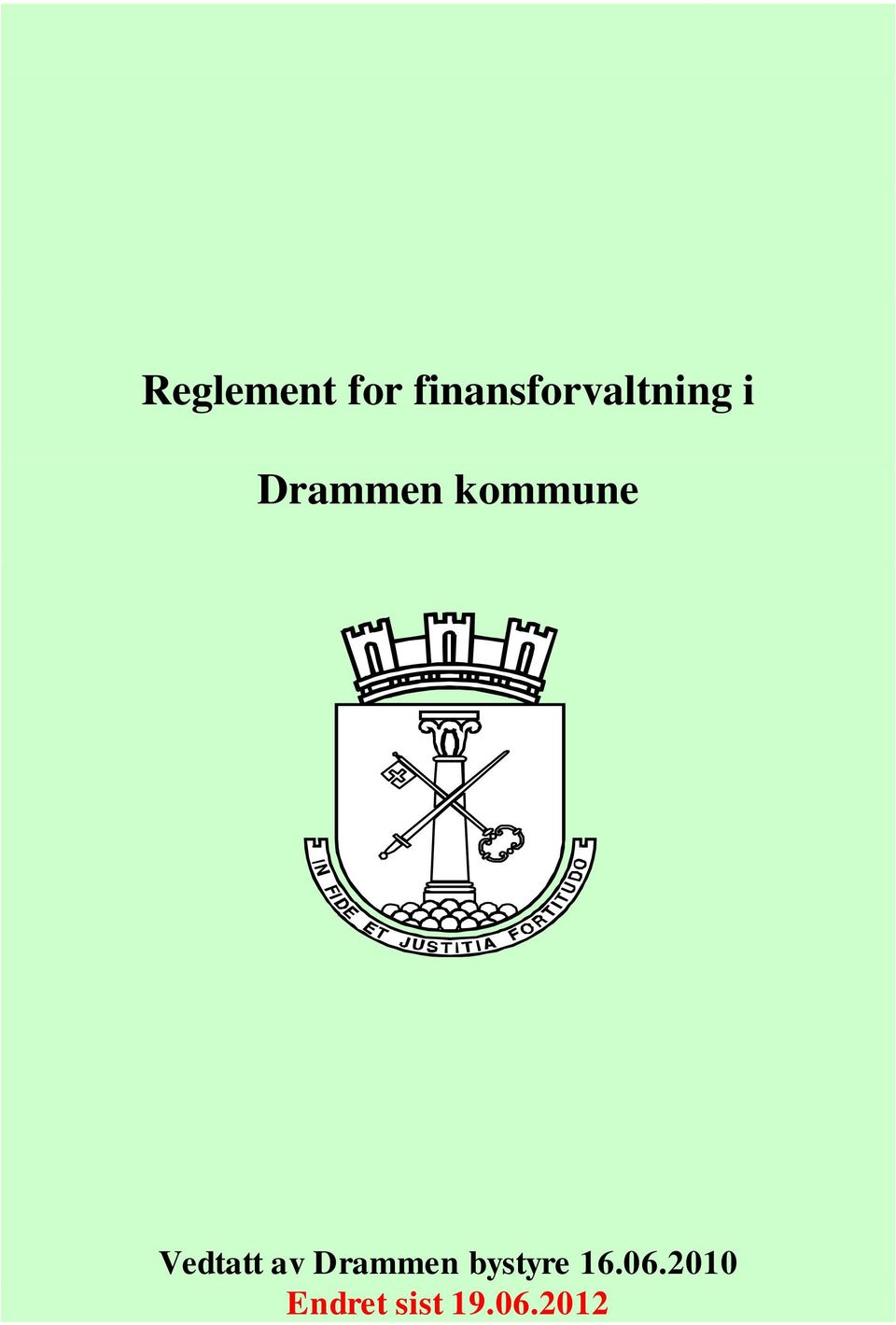 kommune Vedtatt av Drammen