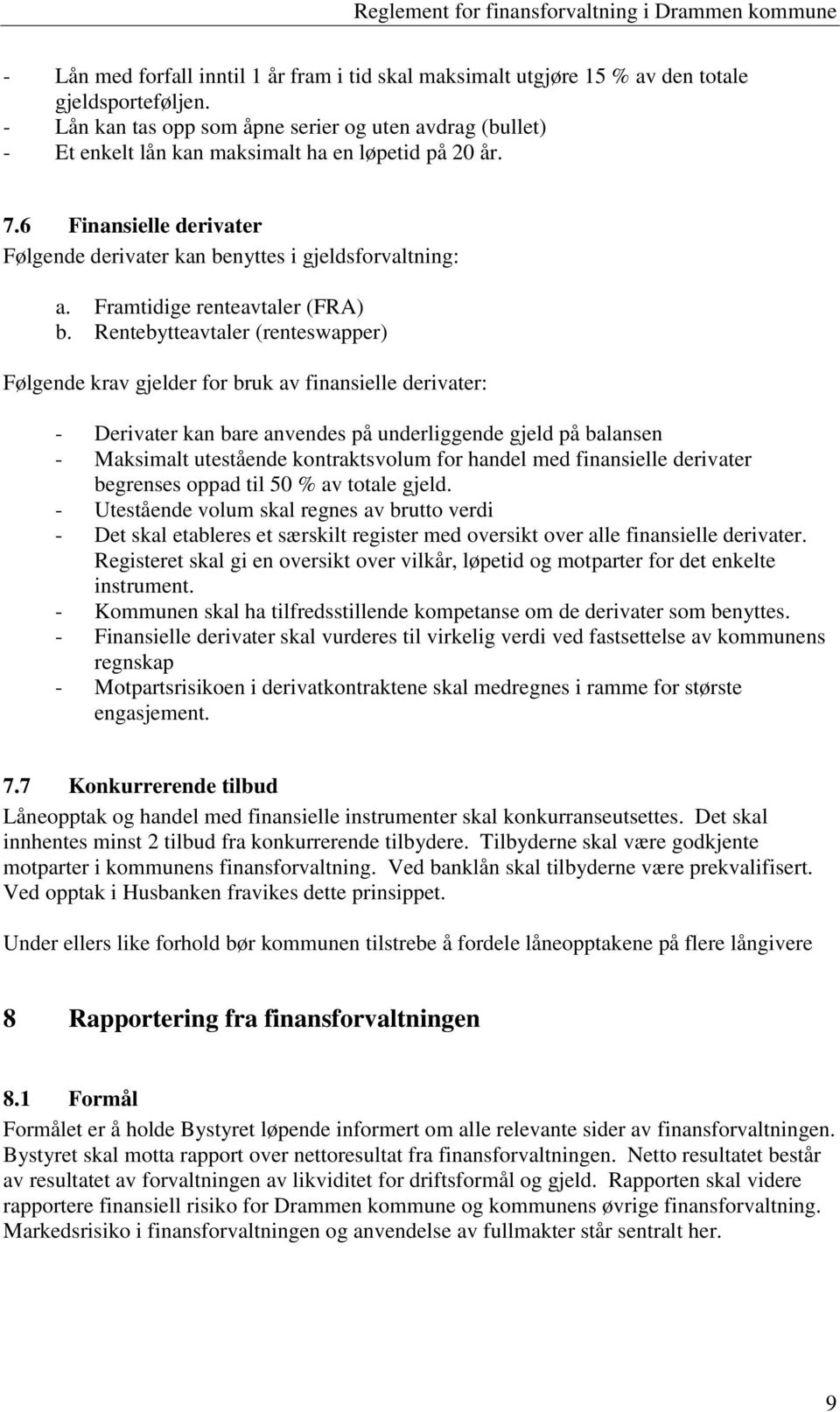 Framtidige renteavtaler (FRA) b.