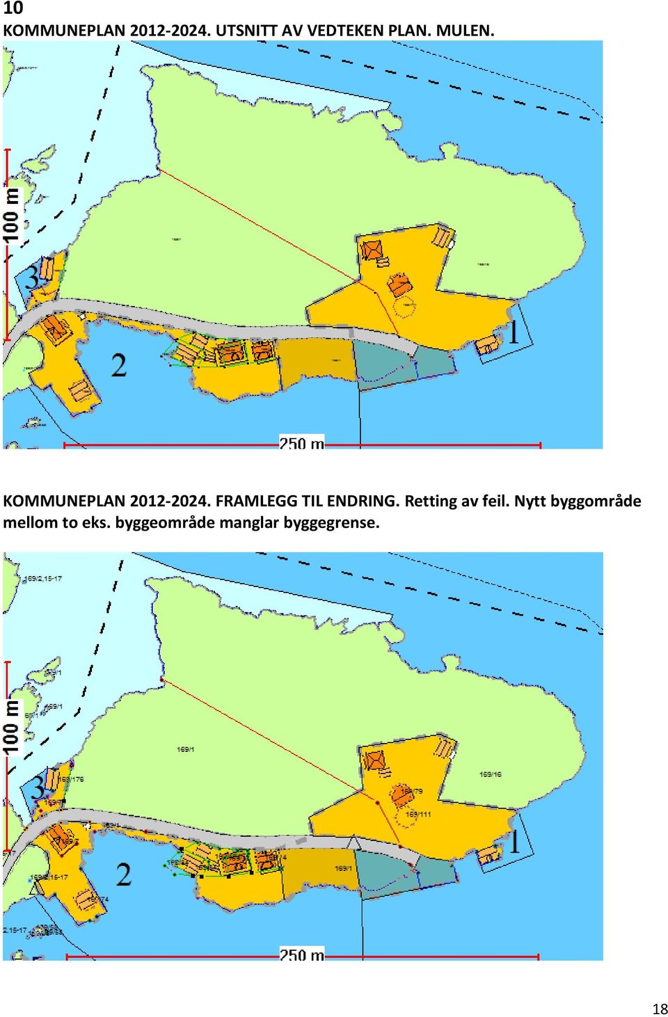 KOMMUNEPLAN 2012-2024. FRAMLEGG TIL ENDRING.
