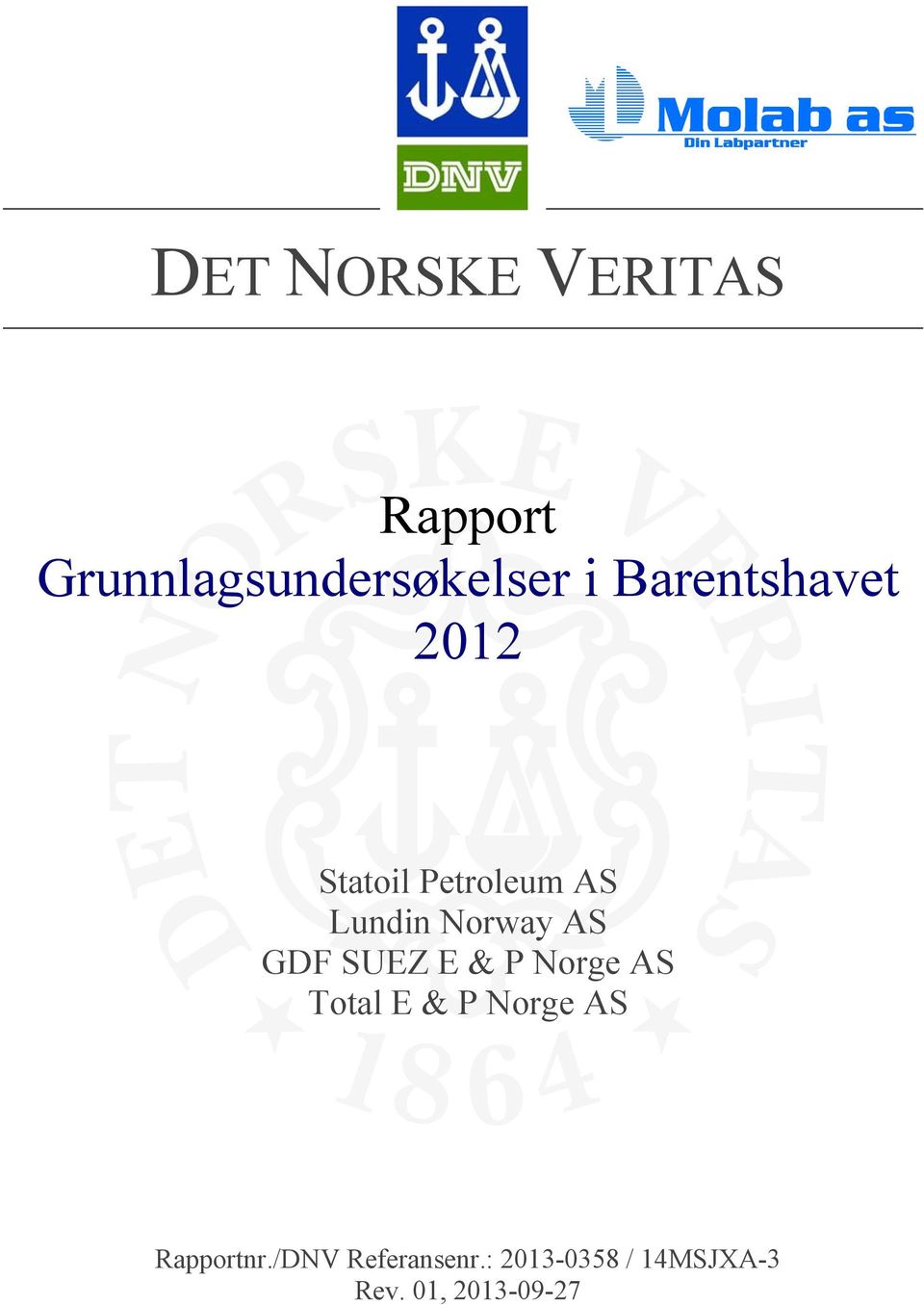 P Norge AS Total E & P Norge AS Rapportnr.