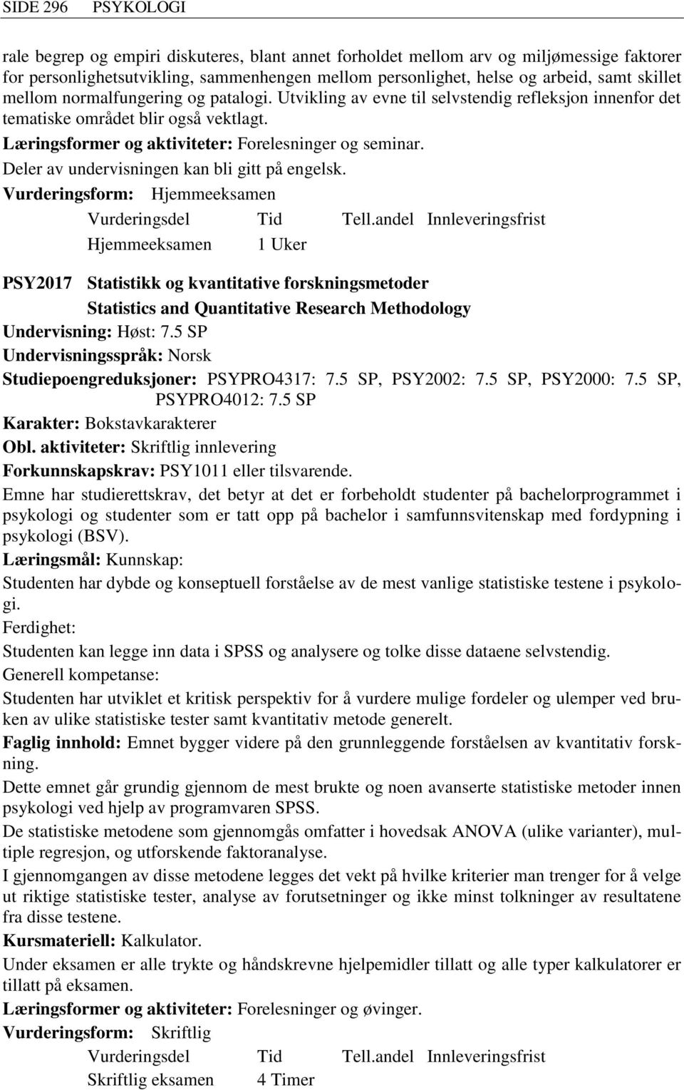 Deler av undervisningen kan bli gitt på engelsk.