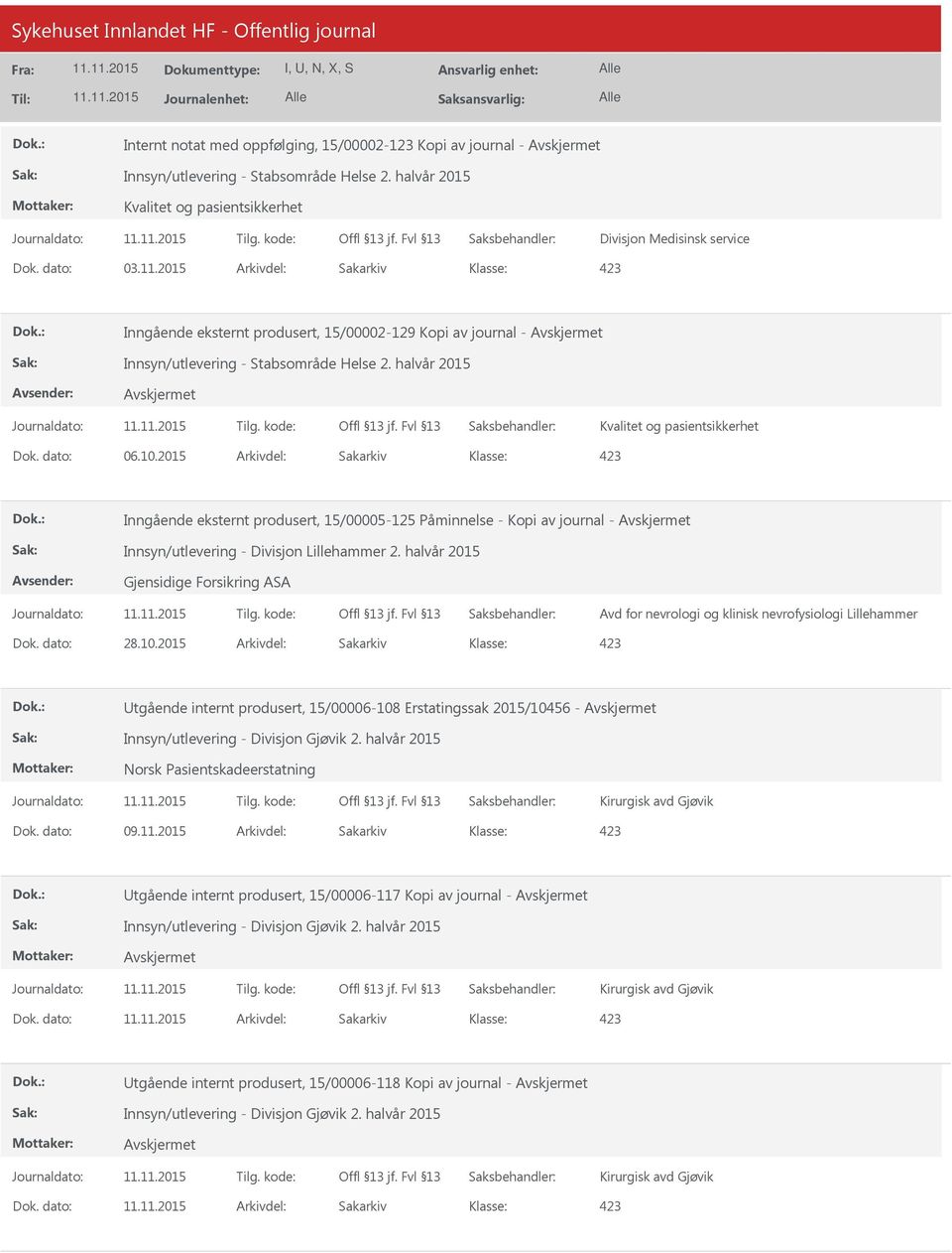 2015 Arkivdel: Sakarkiv Inngående eksternt produsert, 15/00005-125 Påminnelse - Kopi av journal - Innsyn/utlevering - Divisjon Lillehammer 2.