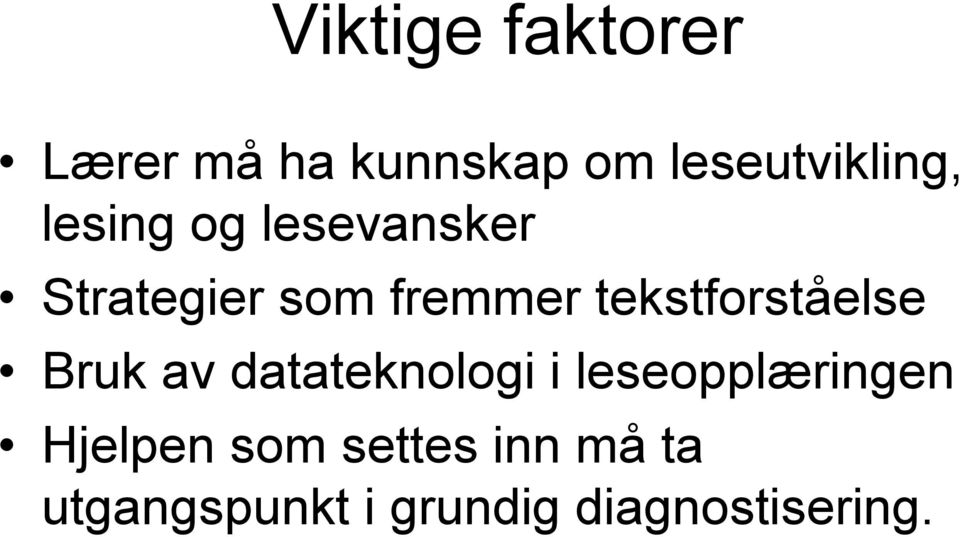 tekstforståelse Bruk av datateknologi i leseopplæringen