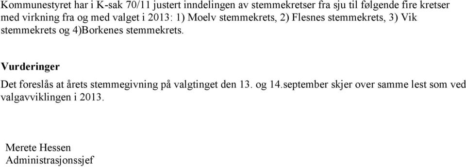 stemmekrets og 4)Borkenes stemmekrets.