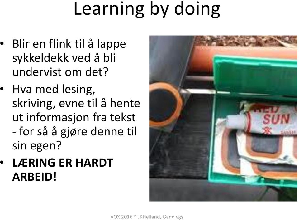 Hva med lesing, skriving, evne til å hente ut