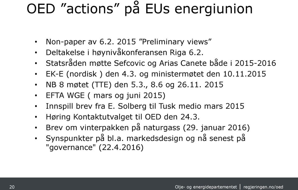 Solberg til Tusk medio mars 2015 Høring Kontaktutvalget til OED den 24.3. Brev om vinterpakken på naturgass (29.