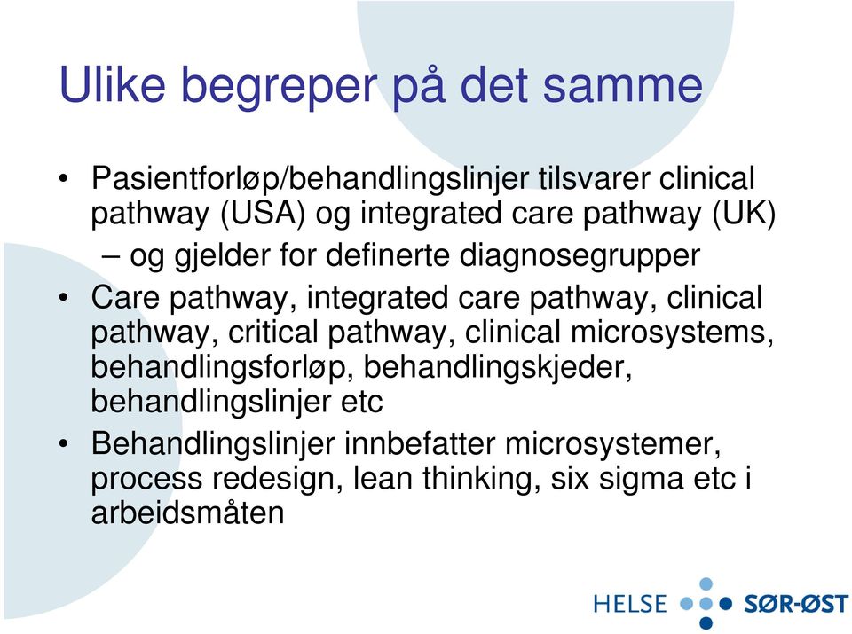 pathway, critical pathway, clinical microsystems, behandlingsforløp, behandlingskjeder, behandlingslinjer