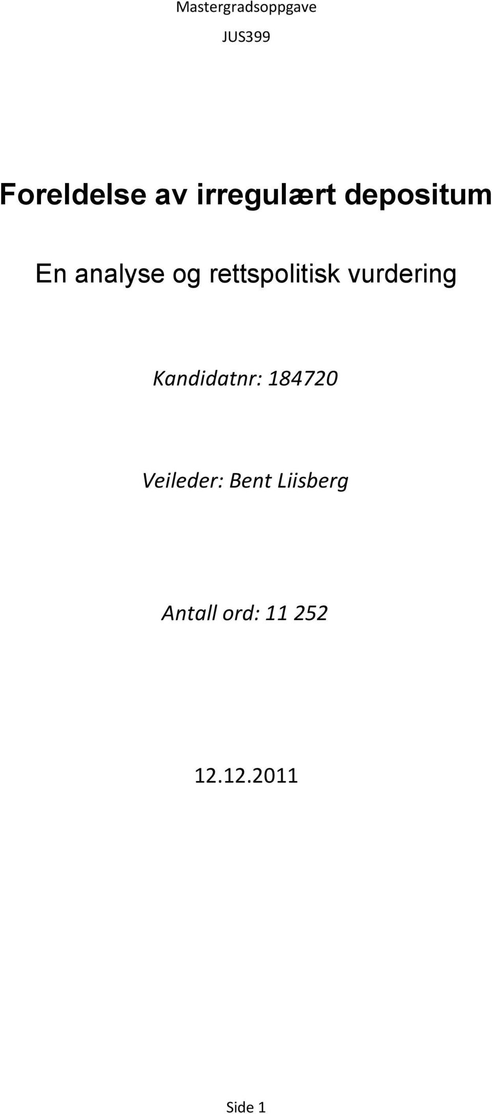 rettspolitisk vurdering Kandidatnr: 184720