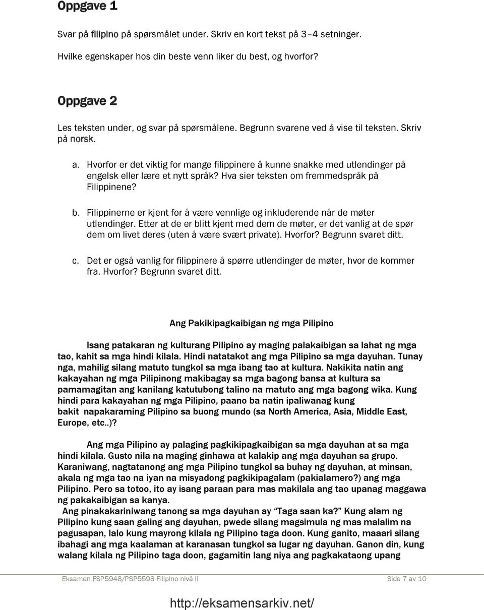 Hvorfor er det viktig for mange filippinere å kunne snakke med utlendinger på engelsk eller lære et nytt språk? Hva sier teksten om fremmedspråk på Filippinene? b.
