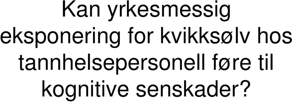 kvikksølv hos