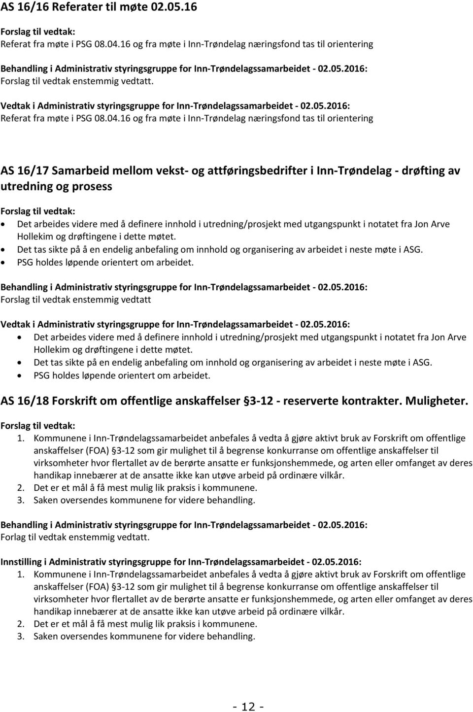 Vedtak i Administrativ styringsgruppe for Inn-Trøndelagssamarbeidet - 02.05.2016: Referat fra møte i PSG 08.04.