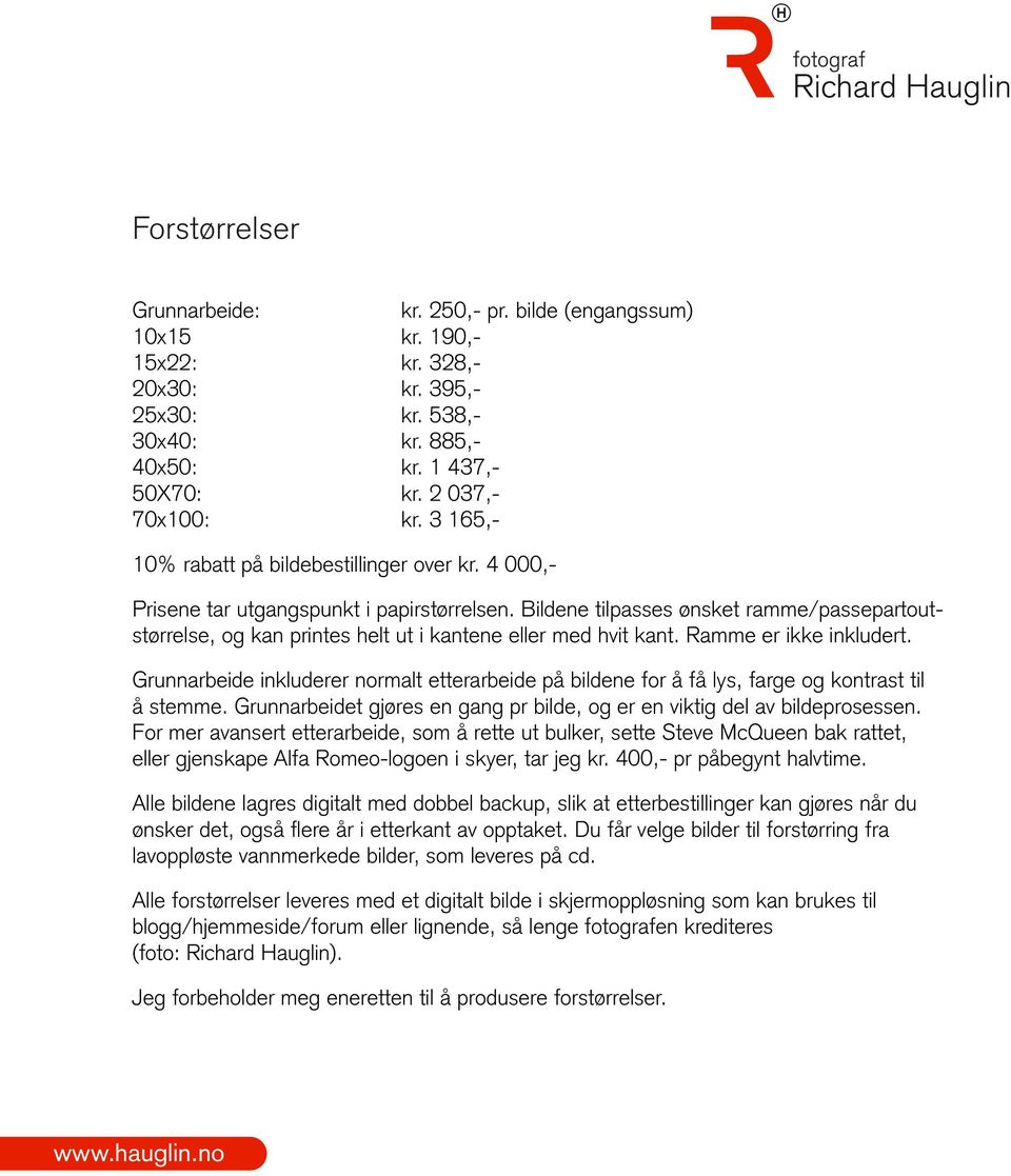 Bildene tilpasses ønsket ramme/passepartoutstørrelse, og kan printes helt ut i kantene eller med hvit kant. Ramme er ikke inkludert.