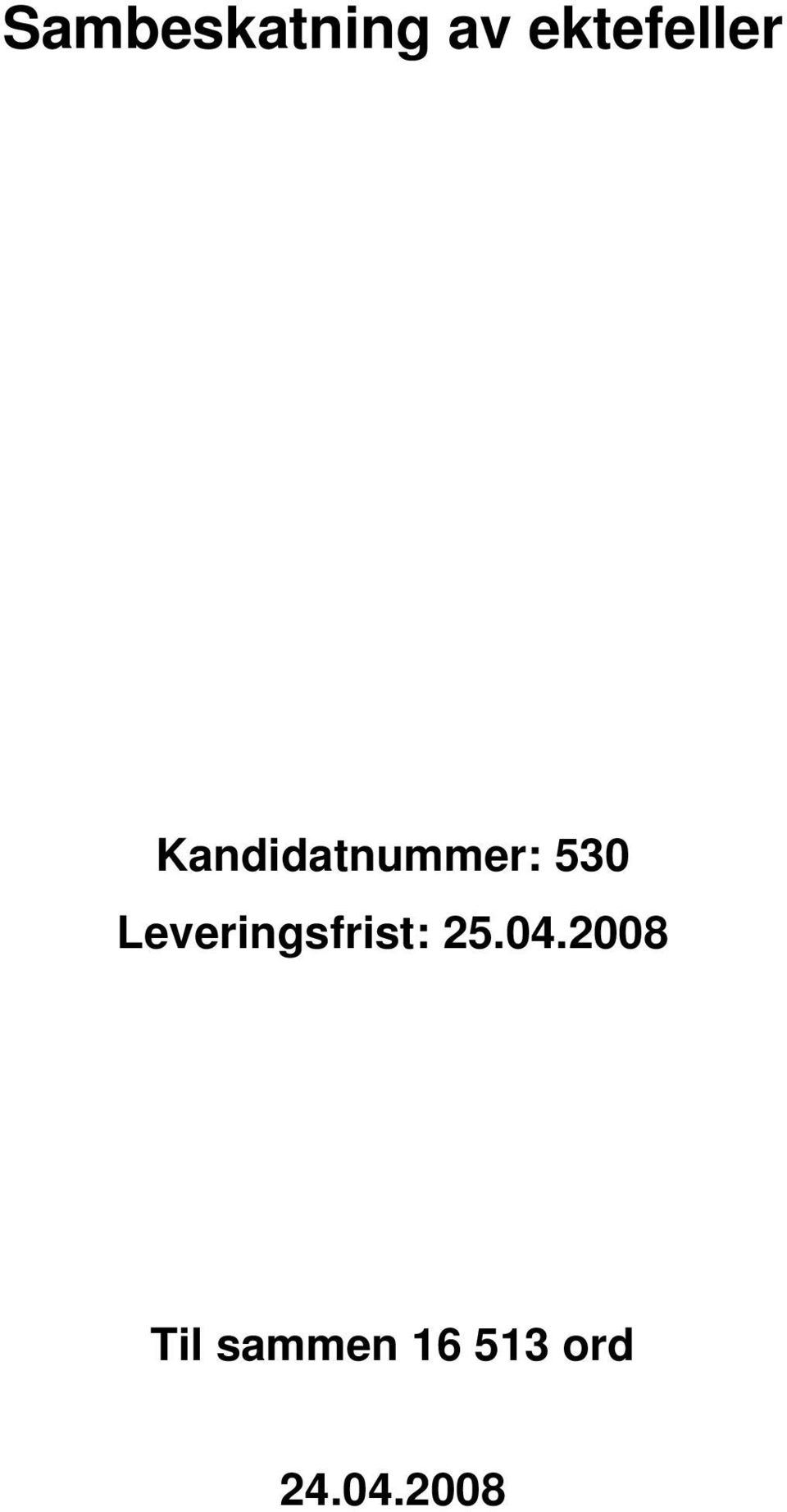 530 Leveringsfrist: 25.04.