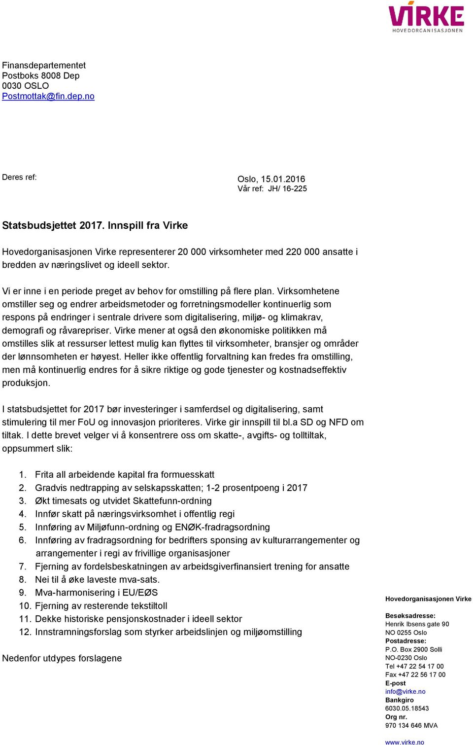 Vi er inne i en periode preget av behov for omstilling på flere plan.