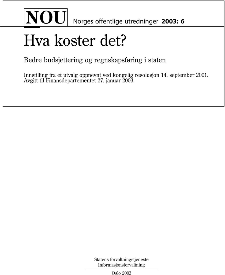 kongelig resolusjon 14. september 2001.