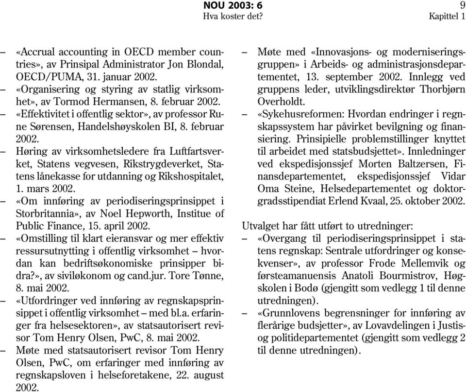 «Effektivitet i offentlig sektor», av professor Rune Sørensen, Handelshøyskolen BI, 8. februar 2002.