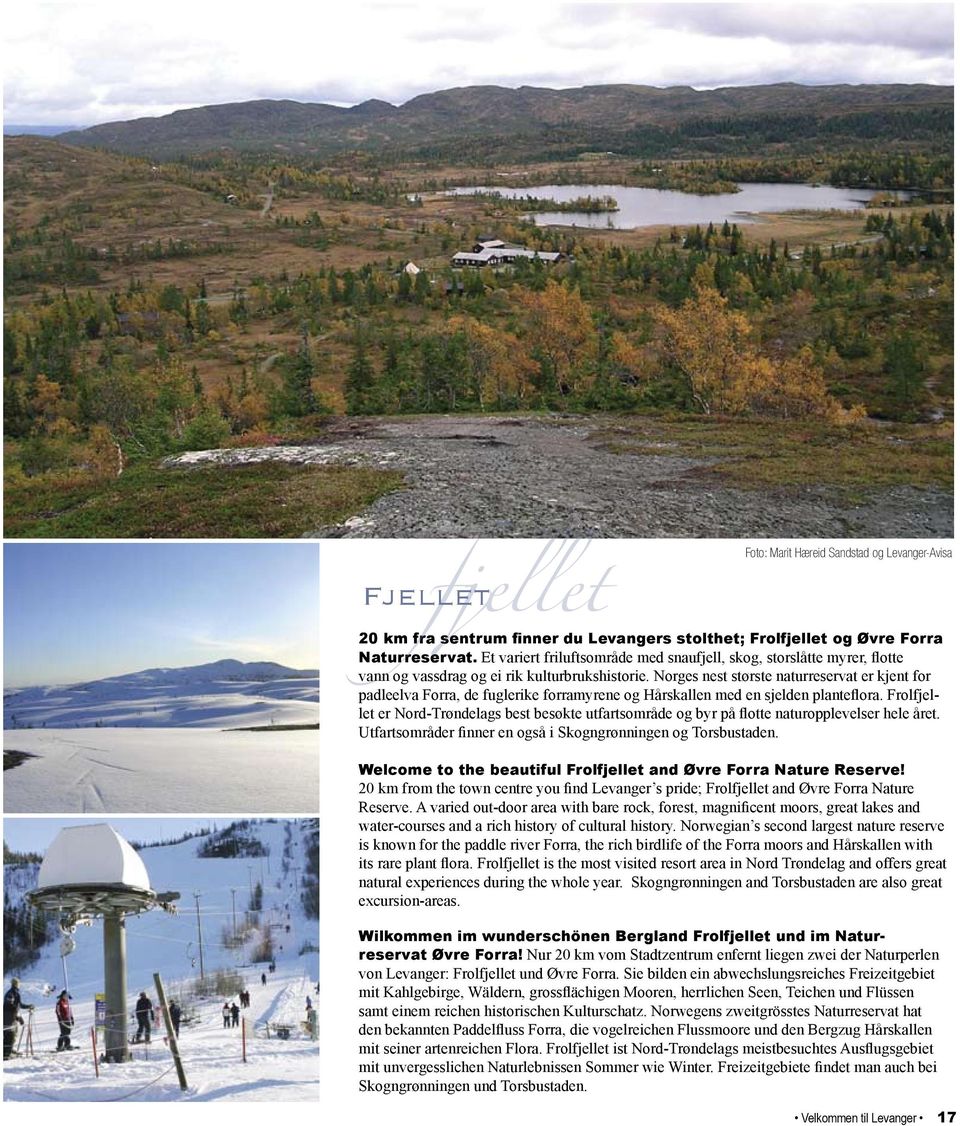 Norges nest største naturreservat er kjent for padleelva Forra, de fuglerike forramyrene og Hårskallen med en sjelden planteflora.
