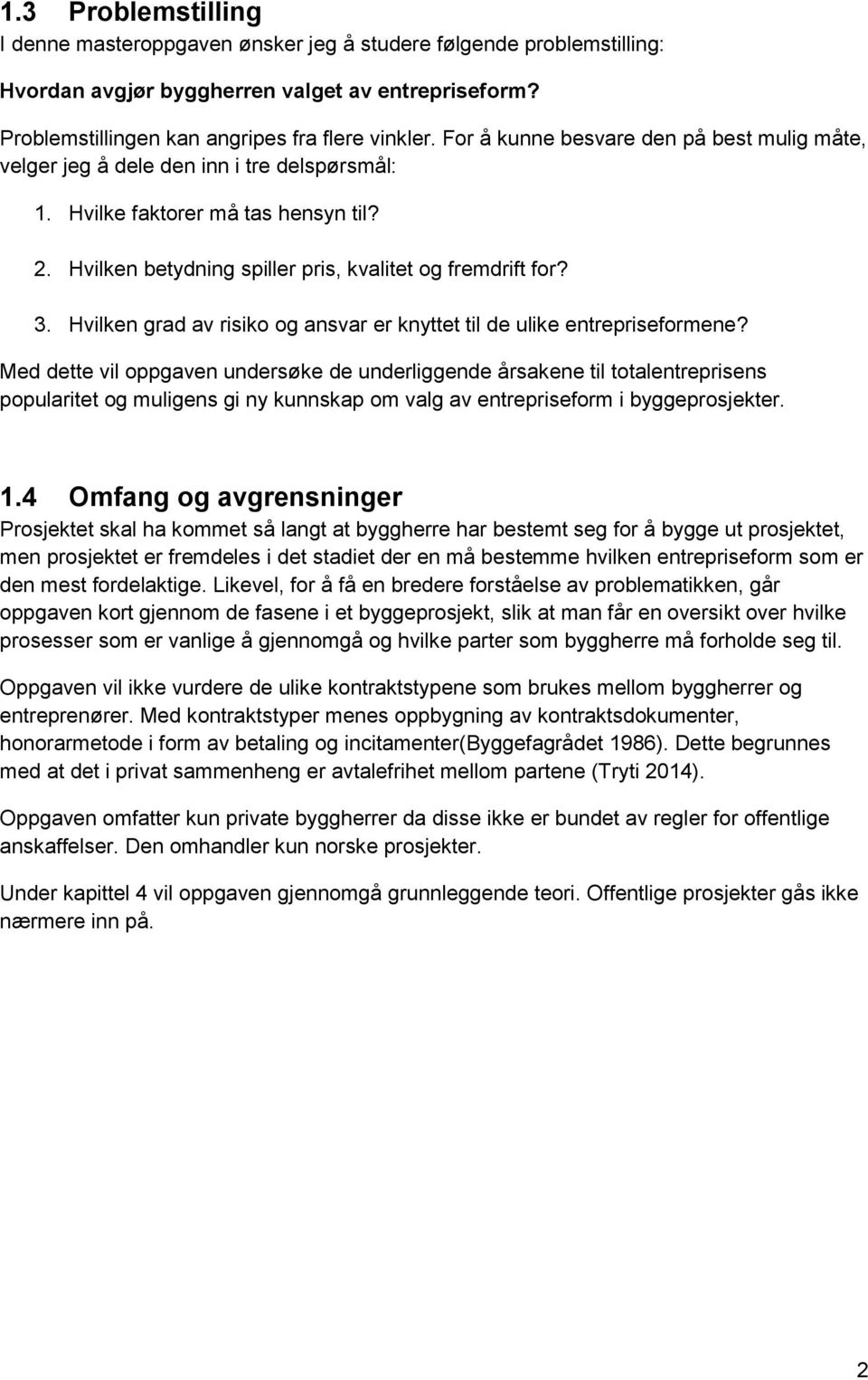 Hvilken grad av risiko og ansvar er knyttet til de ulike entrepriseformene?